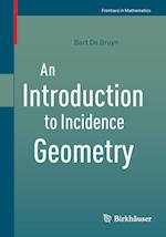 An Introduction to Incidence Geometry