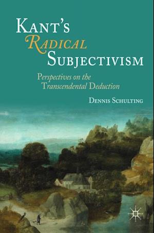 Kant's Radical Subjectivism