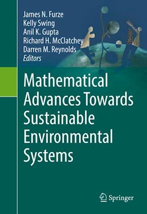 Mathematical Advances Towards Sustainable Environmental Systems