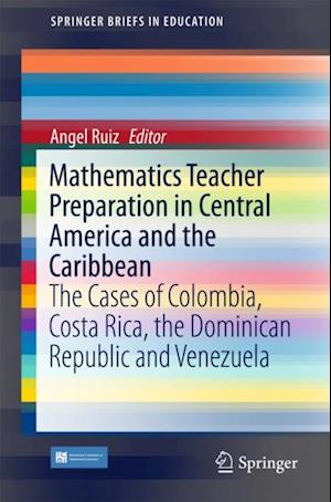 Mathematics Teacher Preparation in Central America and the Caribbean