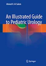 Illustrated Guide to Pediatric Urology