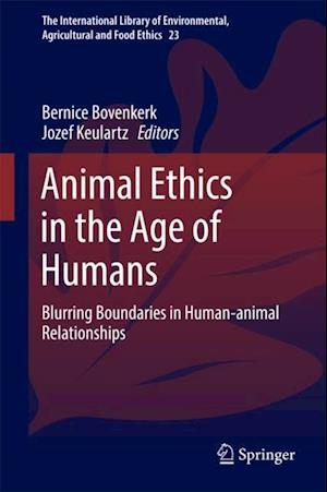 Animal Ethics in the Age of Humans