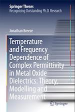 Temperature and Frequency Dependence of Complex Permittivity in Metal Oxide Dielectrics: Theory, Modelling and Measurement