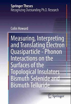 Measuring, Interpreting and Translating Electron Quasiparticle - Phonon Interactions on the Surfaces of the Topological Insulators Bismuth Selenide and Bismuth Telluride