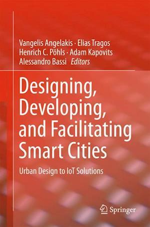 Designing, Developing, and Facilitating Smart Cities