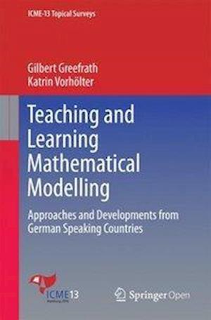 Teaching and Learning Mathematical Modelling