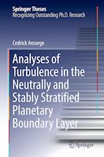 Analyses of Turbulence in the Neutrally and Stably Stratified Planetary Boundary Layer