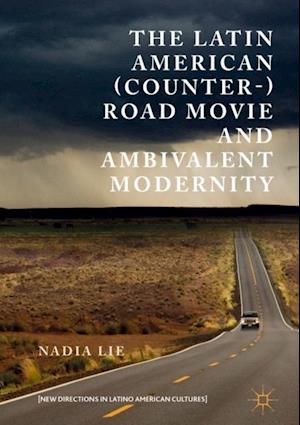 Latin American (Counter-) Road Movie and Ambivalent Modernity