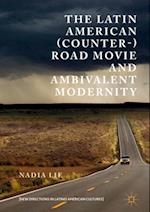 Latin American (Counter-) Road Movie and Ambivalent Modernity