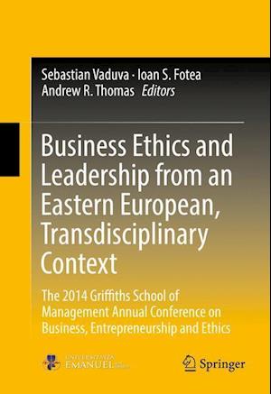 Business Ethics and Leadership from an Eastern European, Transdisciplinary Context