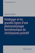 Heidegger Et Les Grandes Lignes D&#700;une Phénoménologie Herméneutique Du Christianisme Primitif