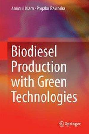 Biodiesel Production with Green Technologies