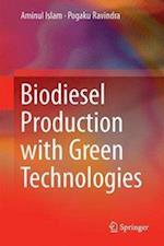 Biodiesel Production with Green Technologies