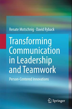 Transforming Communication in Leadership and Teamwork