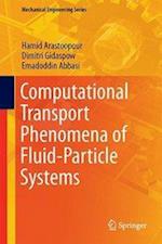 Computational Transport Phenomena of Fluid-Particle Systems