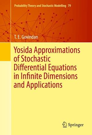 Yosida Approximations of Stochastic Differential Equations in Infinite Dimensions and Applications