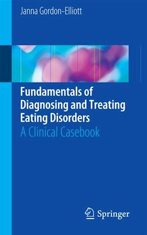 Fundamentals of Diagnosing and Treating Eating Disorders