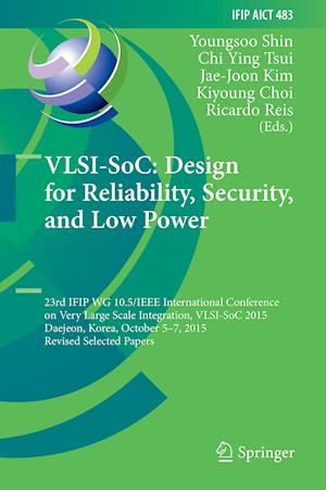 VLSI-SoC: Design for Reliability, Security, and Low Power