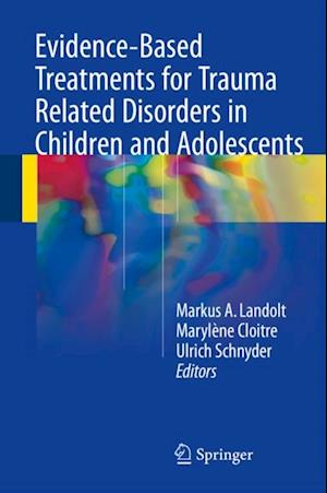 Evidence-Based Treatments for Trauma Related Disorders in Children and Adolescents