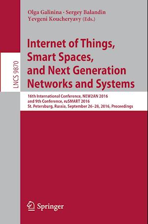 Internet of Things, Smart Spaces, and Next Generation Networks and Systems