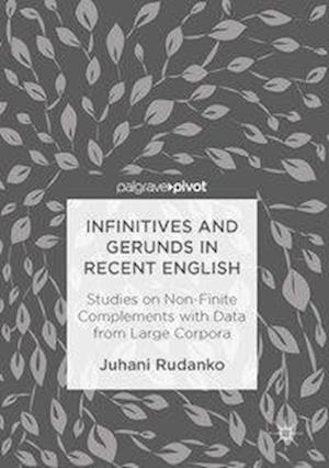 Infinitives and Gerunds in Recent English