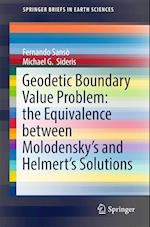 Geodetic Boundary Value Problem: the Equivalence between Molodensky’s and Helmert’s Solutions