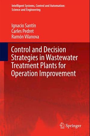 Control and Decision Strategies in Wastewater Treatment Plants for Operation Improvement