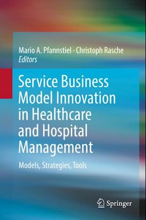 Service Business Model Innovation in Healthcare and Hospital Management