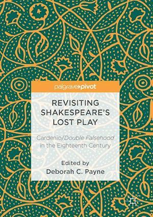 Revisiting Shakespeare’s Lost Play