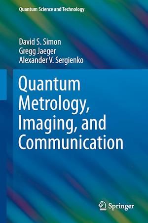 Quantum Metrology, Imaging, and Communication