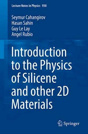 Introduction to the Physics of Silicene and other 2D Materials