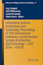 Information Systems Architecture and Technology: Proceedings of 37th International Conference on Information Systems Architecture and Technology – ISAT 2016 – Part III