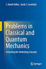 Problems in Classical and Quantum Mechanics