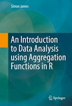 Introduction to Data Analysis using Aggregation Functions in R