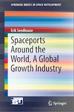 Spaceports Around the World, A Global Growth Industry