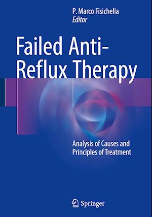 Failed Anti-Reflux Therapy
