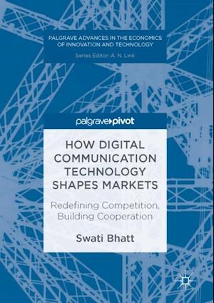 How Digital Communication Technology Shapes Markets