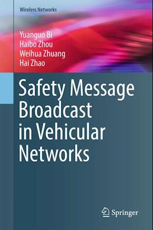 Safety Message Broadcast in Vehicular Networks