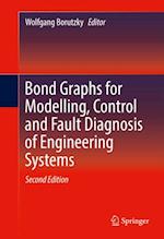 Bond Graphs for Modelling, Control and Fault Diagnosis of Engineering Systems