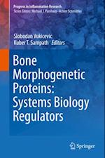 Bone Morphogenetic Proteins: Systems Biology Regulators