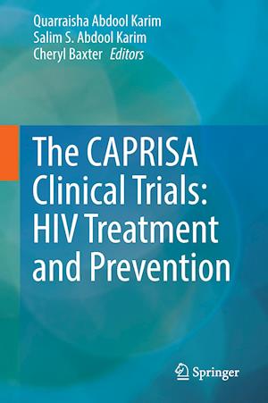 The CAPRISA Clinical Trials: HIV Treatment and Prevention