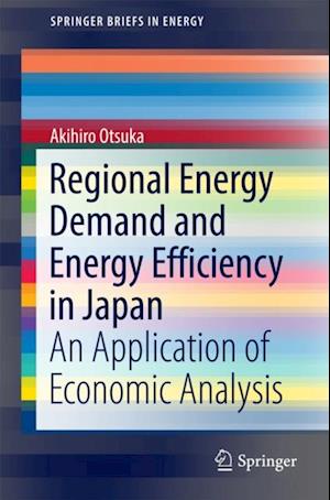 Regional Energy Demand and Energy Efficiency in Japan