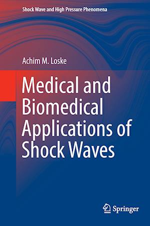 Medical and Biomedical Applications of Shock Waves