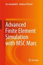 Advanced Finite Element Simulation with MSC Marc