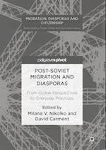 Post-Soviet Migration and Diasporas