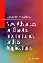 New Advances on Chaotic Intermittency and its Applications