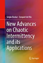 New Advances on Chaotic Intermittency and its Applications