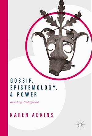 Gossip, Epistemology, and Power