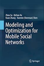Modeling and Optimization for Mobile Social Networks