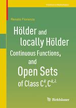 Hölder and locally Hölder Continuous Functions, and Open Sets of Class C^k, C^{k,lambda}